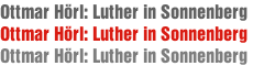 Ottmar Hörl: Luther in Sonnenberg